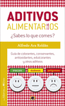 ADITIVOS ALIMENTARIOS/�SABES LO QUE COMES?