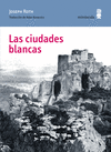 CIUDADES BLANCAS, LAS