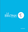 LA BROMA  /A/