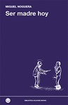 SER MADRE HOY  (R�STICA)