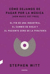 CMO DEJAMOS DE PAGAR POR LA MSICA  (HOW MUSIC GOT FREE)