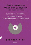 C�MO DEJAMOS DE PAGAR POR LA M�SICA  (HOW MUSIC GOT FREE)