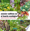 ASOCIAR CULTIVOS EN EL HUERTO ECOLGICO