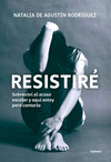 RESISTIR. SOBREVIV ALACOSO ESCOLAR AQUI ESTOY PARA CONTARLO