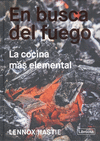 EN BUSCA DEL FUEGO. LA COCINA M�S ELEMENTAL