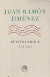 JUAN RAMON JIMENEZ/EPISTOLARIO I (1898-1916)