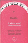 EL DOBLE S�. TRABAJO Y MATERNIDAD  CI-61