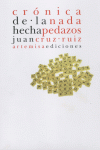 CRONICA DE LA NADA HECHA PEDAZOS /ARTEMISA/