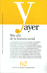 AYER 62. M�S ALL� DE LA HISTORIA SOCIAL