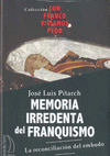MEMORIA IRREDENTA DEL FRANQUISMO. CON FRANCO VIV�AMOS PEOR