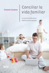 CONCILIAR LA VIDA FAMILIAR. COMUNICACI�N ENTRE PADRES, HIJOS Y ABUELOS