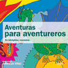 AVENTURAS PARA AVENTUREROS