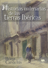 HISTORIAS MILENARIAS DE LAS TIERRAS IB�RICAS
