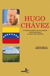 HUGO CH�VEZ: EL DESTINO SUPERIOR DE LOS PUEBLOS LATINOAMERICANOS