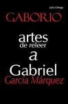 GABORIO ARTES DE LEER A GABRIEL GARCA MRQUEZ