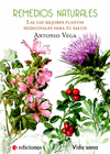 REMEDIOS NATURALES/LAS 100 MEJORES PLANTAS MEDICINALES PARA TU SALUD