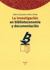 LA INVESTIGACION EN BIBLIOTECONOMIA Y DOCUMENTACION