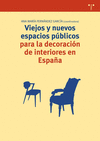 VIEJOS Y NUEVOS ESPACIOS P�BLICOS PARA LA DECORACI�N DE INTERIORES EN ESPA�A