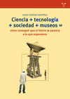 CIENCIA+TECNOLOGIA+SOCIEDAD+MUSEOS