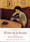 EL ARTE DE LA FICCION SEGUIDO DE EL VICIO DE LA LECTURA  B-142