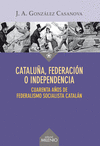 CATALU�A, FEDERACI�N O INDEPENDENCIA