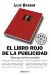 EL LIBRO ROJO DE LA PUBLICIDAD (IDEAS QUE MUEVEN MONTAAS)