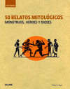 50 RELATOS MITOLGICOS MONSTRUOS, HROES Y DIOSES