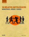 50 RELATOS MITOL�GICOS MONSTRUOS, H�ROES Y DIOSES