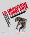 LA IMPRESIN COMO ARTE