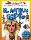 EL ANTIGUO EGIPTO CUADERNO DE ADHESIVOS