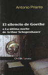 EL SILENCIO DE GOETHE O LA �LTIMA NOCHE DE ARTHUR SCHOPENHAUER