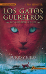 FUEGO Y HIELO. LOS GATOS GUERREROS LOS CUATRO CLANES