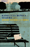 KAFKA Y LA MUECA VIAJERA (PREMIO NACIONAL DE LIJ 2007)