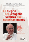 LA ALEGR�A DEL EVANGELIO: PALABRAS QUE NECESITAN MANOS