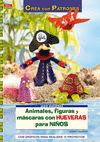 ANIMALES, FIGURAS Y M�SCARAS CON HUEVERAS PARA NI�OS