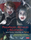 MAQUILLAJES DISFRACES Y DECORACION PARA FIESTAS INFANTILES DE TERROR