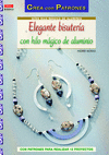 ELEGANTE BISUTERIA CON HILO MAGICO ALUMINIO
