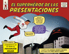 EL SUPERH�ROE DE LAS PRESENTACIONES