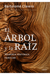 EL ARBOL Y LA RAIZ. MEMORIA HISTRICA FAMILIAR (FRANQUISMO)