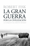 LA GRAN GUERRA POR LA CIVILIZACI�N