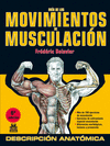 GU�A DE LOS MOVIMIENTOS DE MUSCULACI�N. DESCRIPCI�N ANAT�MICA (COLOR)