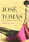 JOSE TOMAS �R�/LUCES Y SOMBRAS SANGRE Y TRIUNFO