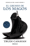 EL GREMIO DE LOS MAGOS. CR�NICAS DEL MAGO NEGRO I