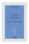 A DOS TINTAS. JOSEP JANS, POETA Y EDITOR