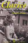 CLARICE.UNA VIDA QUE SE CUENTA.BIOGRAF�A LITERARIA  CLARICE LISPECTOR