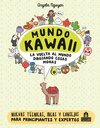 MUNDO KAWAII. LA VUELTA AL MUNDO DIBUJANDO COSAS MONAS