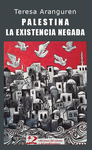 PALESTINA: LA EXISTENCIA NEGADA